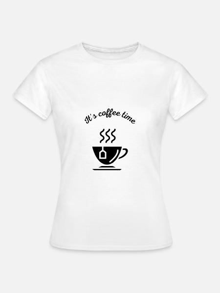 It's coffee time Kaffeezeit - Frauen T-Shirt - Weiß