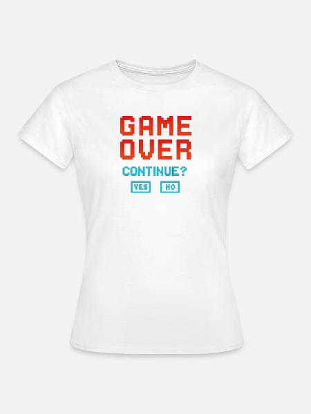 Game Over, Continue? - Frauen T-Shirt - Weiß