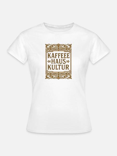 Kaffeehauskultur - Frauen T-Shirt - Weiß
