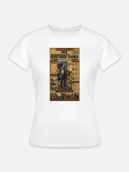 Berufskraftfahrer – Brummifahrer unterwegs - Frauen T-Shirt - Weiß
