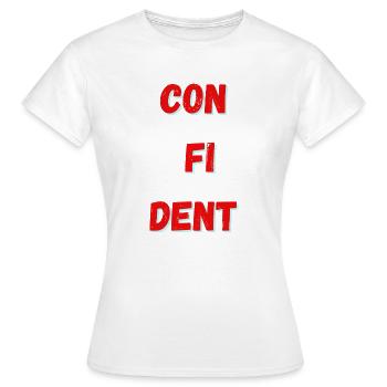 Confident - Women's T-Shirt - white - Front - AI Model Female 172 dark (172cm)