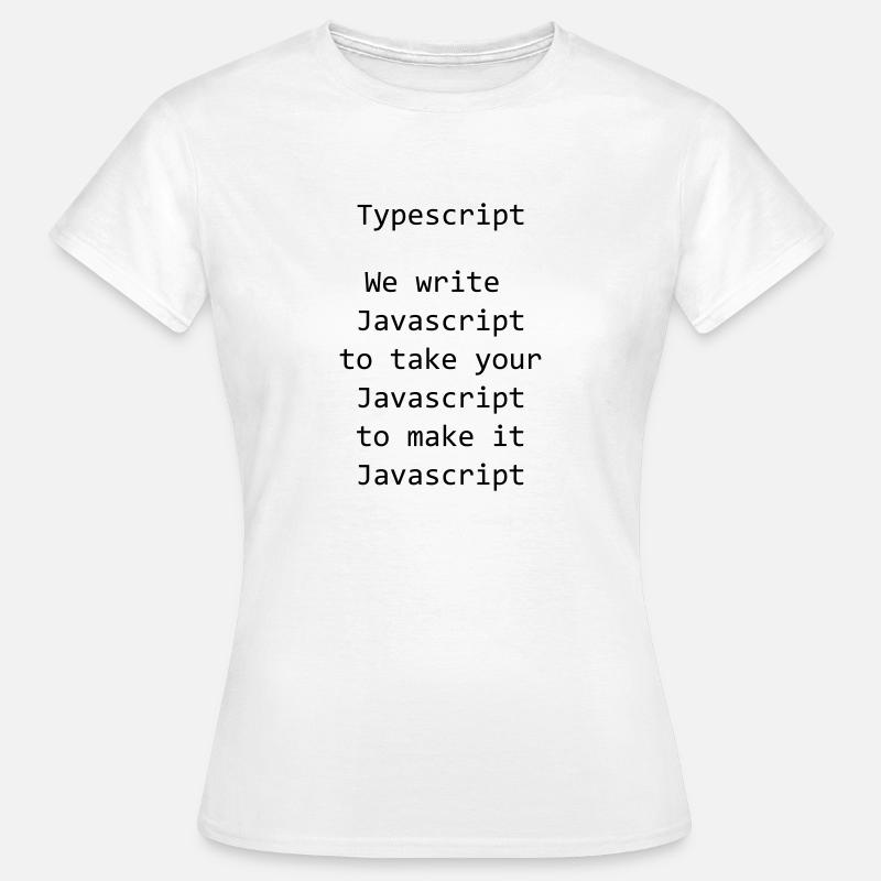 Typescript... - Frauen T-Shirt - Weiß