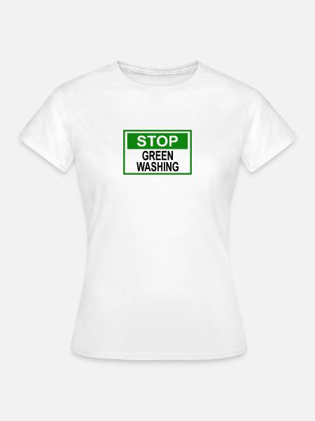 Stopp Greenwashing Schild - Frauen T-Shirt - Weiß