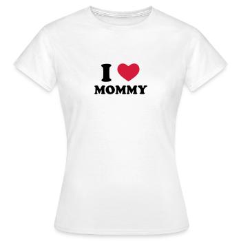 I Love Mommy - T-shirt Femme - blanc - Devant - AI Model Female 172 dark (172cm)