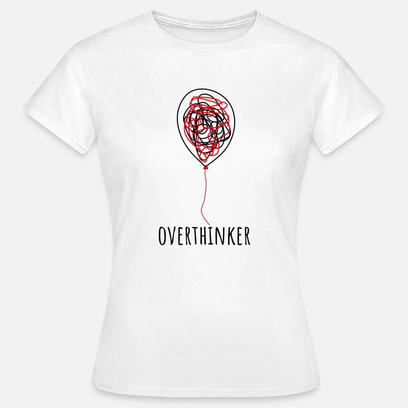 overthinker - Frauen T-Shirt - Weiß