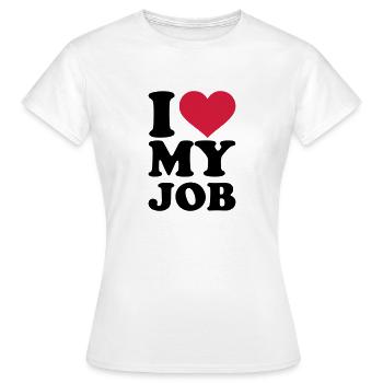 I love my job - T-shirt Femme - blanc - Devant - AI Model Female 172 dark (172cm)