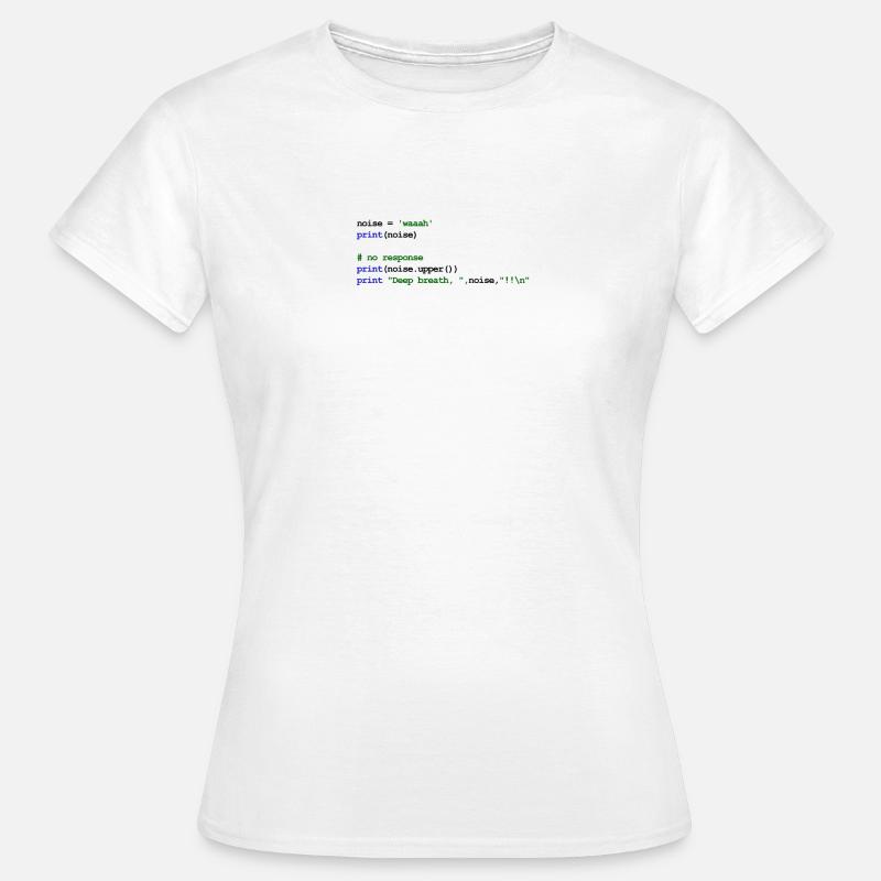 Python Code Neues Baby - Waaah - Frauen T-Shirt - Weiß