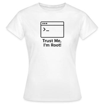 Croyez-moi, je suis Root - T-shirt Femme - blanc - Devant - AI Model Female 172 dark (172cm)