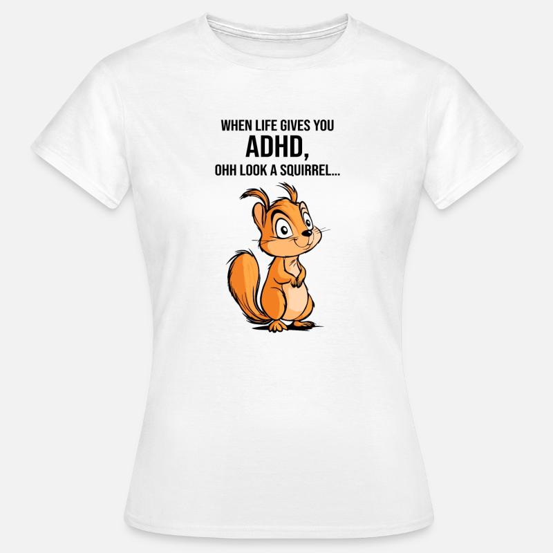 ADHS Eichhörnchen - Frauen T-Shirt - Weiß
