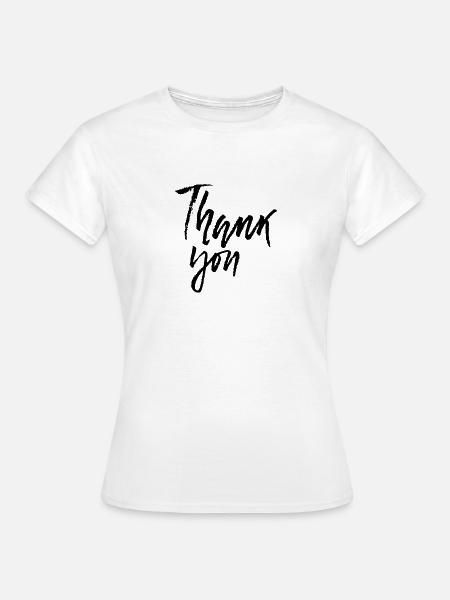 Thank you - Frauen T-Shirt - Weiß