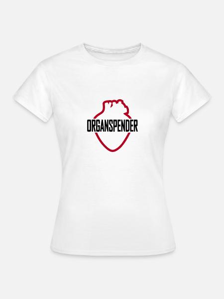 Organspender - Frauen T-Shirt - Weiß