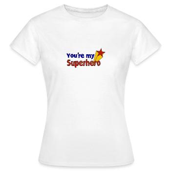 you're my superhero - Frauen T-Shirt - Weiß - Vorne - AI Model Female 172 dark (172cm)