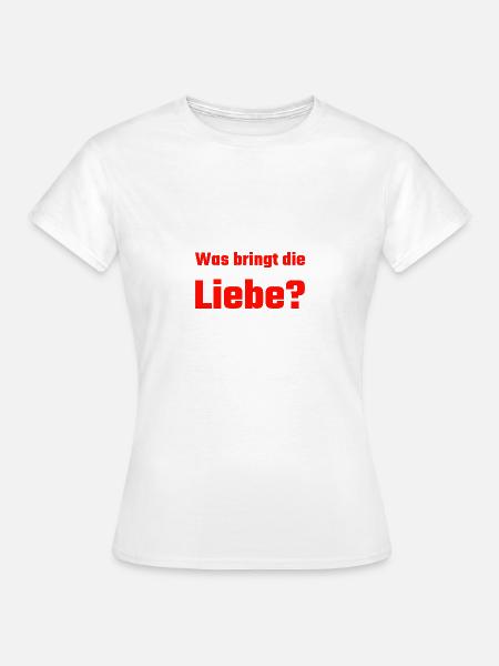 Single Liebe Love - Frauen T-Shirt - Weiß