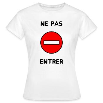 INTERDIT. PANNEAU. NE PAS ENTRER. DANGER. HUMOUR. - T-shirt Femme - blanc - Devant - AI Model Female 172 dark (172cm)