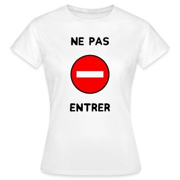 PANNEAU. NE PAS ENTRER. DANGER. HUMOUR. DRÔLE - T-shirt Femme - blanc - Devant - AI Model Female 172 dark (172cm)