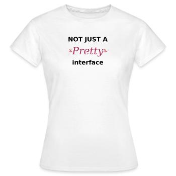 Pas seulement une jolie interface – un style UI/UX tech - T-shirt Femme - blanc - Devant - AI Model Female 172 dark (172cm)