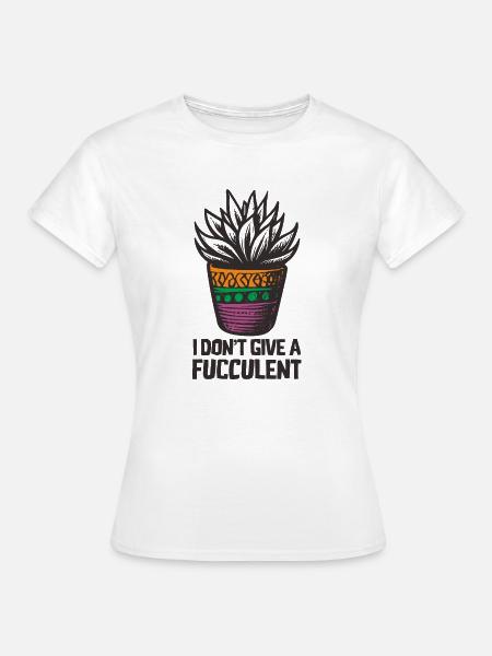 Fukkulente - Frauen T-Shirt - Weiß