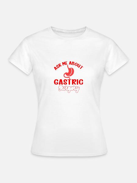 Fragen Sie mich nach meiner bariatrischen Magenope - Frauen T-Shirt - Weiß