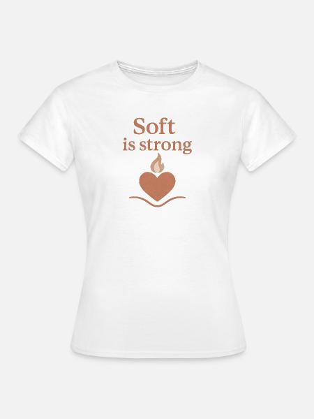 Soft ist stark Herzfeuer - Frauen T-Shirt - Weiß