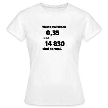Normale Werte - Frauen T-Shirt - Weiß - Vorne - AI Model Female 172 dark (172cm)