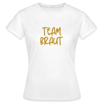 TEAM BRAUT - TEAM BRIDE - JGA - JUNGGESELLINNEN - Frauen T-Shirt - Weiß - Vorne - AI Model Female 172 dark (172cm)