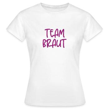 TEAM BRAUT - TEAM BRIDE - JGA - JUNGGESELLINNEN - Frauen T-Shirt - Weiß - Vorne - AI Model Female 172 dark (172cm)