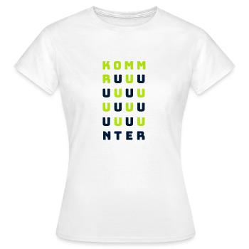 Komm runter - Frauen T-Shirt - Weiß - Vorne - AI Model Female 172 dark (172cm)