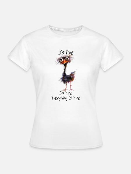 It's fine, I'm fine, Everything is Fine - Strauß - Frauen T-Shirt - Weiß