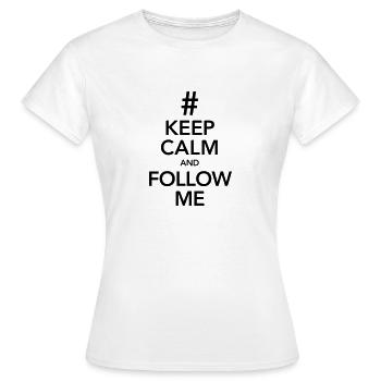 Keep Calm And Follow Me - T-shirt Femme - blanc - Devant - AI Model Female 172 dark (172cm)