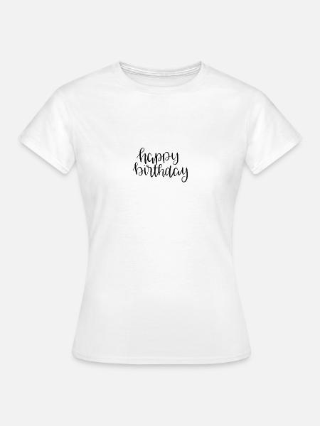 Joyeux anniversaire - T-shirt Femme - blanc