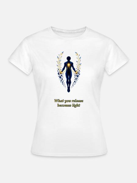 What You Release Becomes Light - Frauen T-Shirt - Weiß
