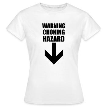 Warning Choking Hazard - Women's T-Shirt - white - Front - AI Model Female 172 dark (172cm)