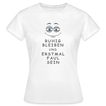 Faul sein - Frauen T-Shirt - Weiß - Vorne - AI Model Female 172 dark (172cm)
