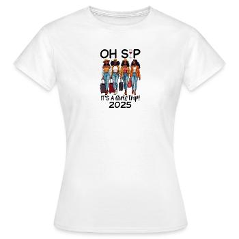 Oh Sip C’est un voyage entre filles 2025 - T-shirt Femme - blanc - Devant - AI Model Female 172 dark (172cm)