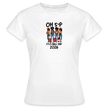 Oh Sip C’est un voyage entre filles 2026 - T-shirt Femme - blanc - Devant - AI Model Female 172 dark (172cm)