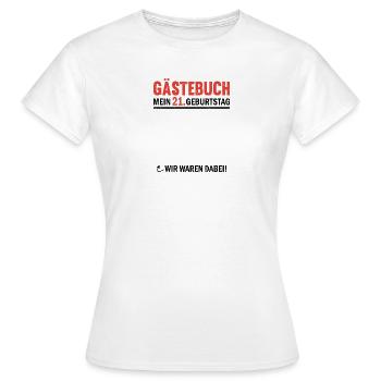 Livre d’or 21 Anniversaire Nous y étions - T-shirt Femme - blanc - Devant - AI Model Female 172 dark (172cm)