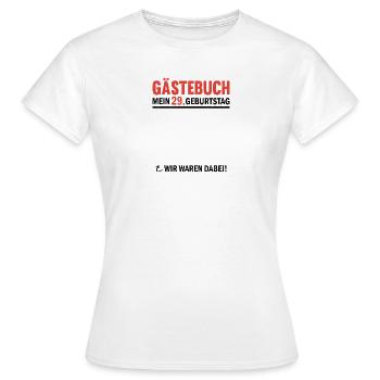 Guestbook 29 Birthday We were there - Women's T-Shirt - white - Front - AI Model Female 172 dark (172cm)