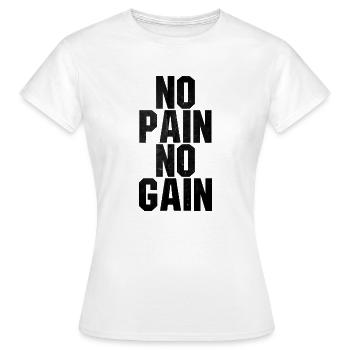 No Pain No Gain citation - T-shirt Femme - blanc - Devant - AI Model Female 172 dark (172cm)