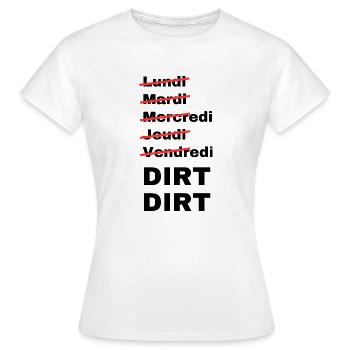week-end dirt - T-shirt Femme - blanc - Devant - AI Model Female 172 dark (172cm)