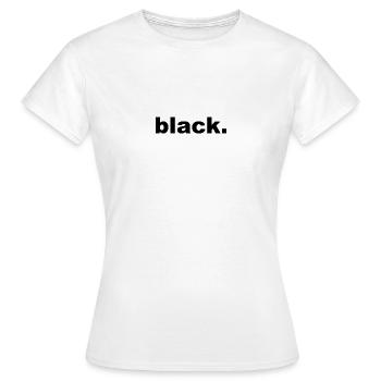Black - Women's T-Shirt - white - Front - AI Model Female 172 dark (172cm)