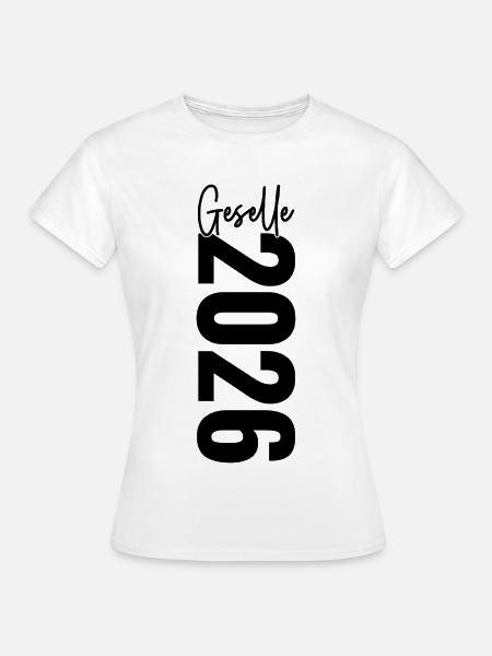 Geselle 2026 - Frauen T-Shirt - Weiß