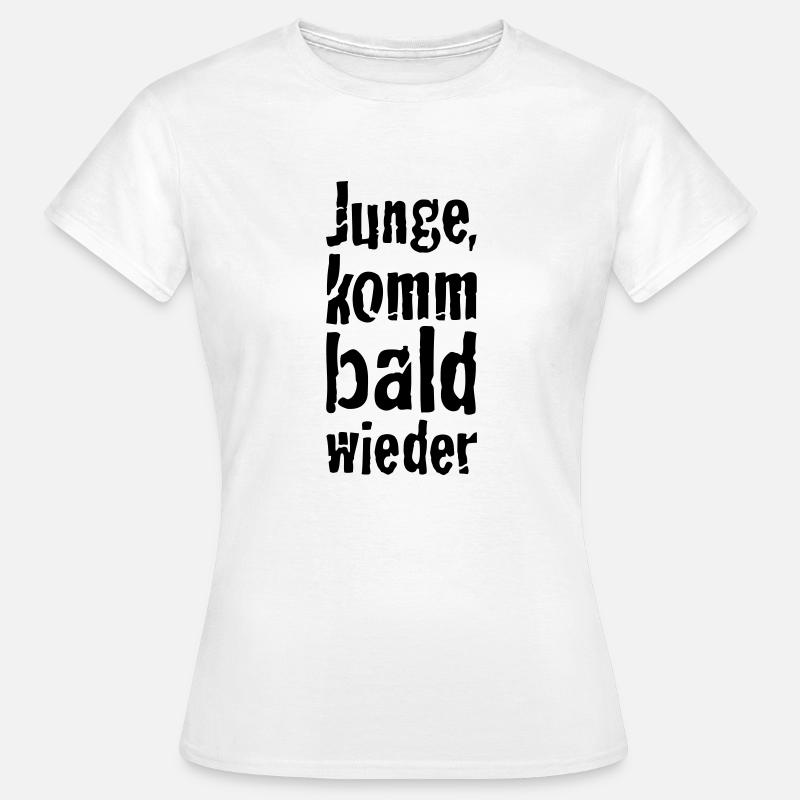 boy, come back soon - Women's T-Shirt - white
