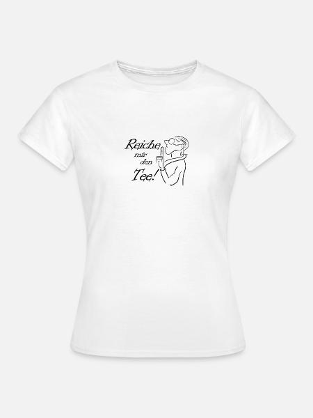 Reiche mir den Tee! Sketch - Frauen T-Shirt - Weiß