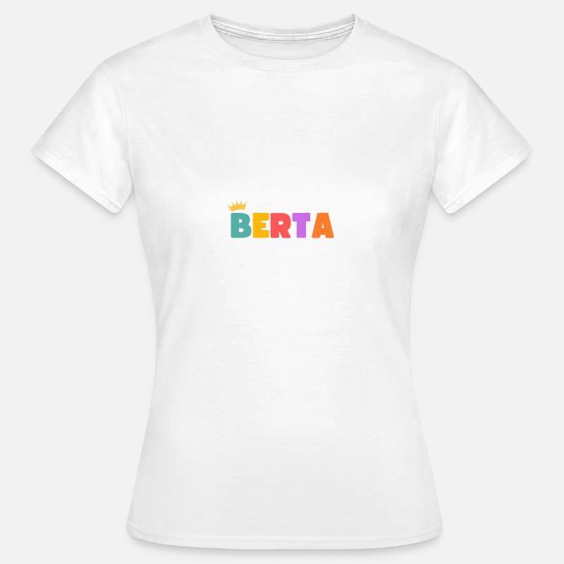 Berta! Customizable - Women's T-Shirt - white