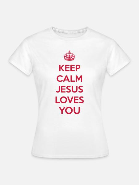 Keep Calm Jesus - Frauen T-Shirt - Weiß