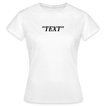 "TEXT" Classic - Frauen T-Shirt - Weiß - Vorne - AI Model Female 172 dark (172cm)