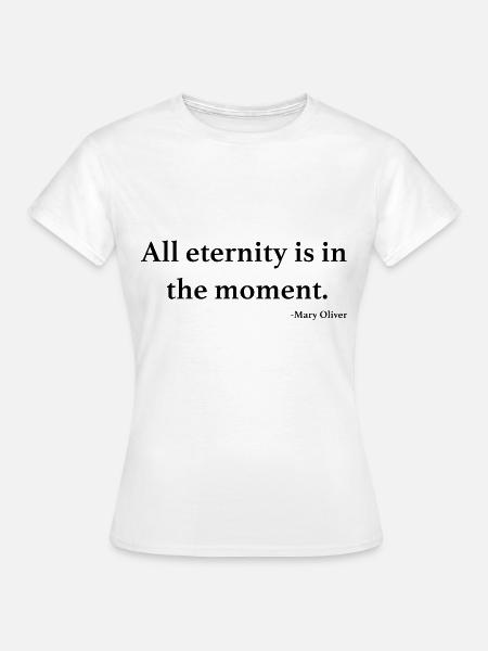 Ewigkeit - Frauen T-Shirt - Weiß