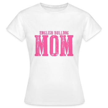 Deutsch Bulldog Mom Dog - Women's T-Shirt - white - Front - AI Model Female 172 dark (172cm)