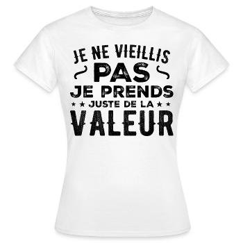 Ich werde nicht alt, ich steigere nur an Wert - Frauen T-Shirt - Weiß - Vorne - AI Model Female 172 dark (172cm)