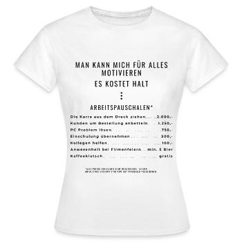 Motivation par des montants forfaitaires - T-shirt Femme - blanc - Devant - AI Model Female 172 dark (172cm)